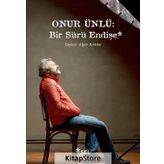 Onur Ünlü: Bir Sürü Endişe - Alper Kırklar