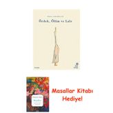Ördek Ölüm Ve Lale, Tıpkı Basım + Masallar Kitabı
