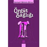 ÖRGÜT SAĞLIĞI - SADEGÜL AKBABA ALTUN