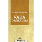 Örgütlerde Etik: Vaka Örnekleri