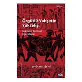 Örgütlü Vahşetin Yükselişi - Sinisa Malesevic