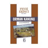 Orman Kanunu - Lalınköyü - Fevzi Ekinci