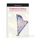 Orpheus’un Şarkısı - Handan İnci Elçi