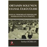 Ortanın Solu’nun Ulusal Ülkücüleri - Serhat Hürkan