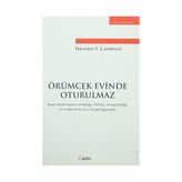 Örümcek Evinde Oturulmaz - İbrahim S.Canbolat