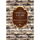 Osmanlı Atları İhsan Abidin Akıncı