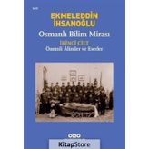 Osmanlı Bilim Mirası - Ekmeleddin İhsanoğlu