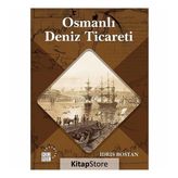 Osmanlı Deniz Ticareti - İdris Bostan