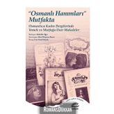 Osmanlı Hanımları Mutfakta - Abdullah Uğur