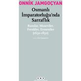 Osmanlı İmparatorluğu’nda Sarraflık - Onnik Jamgoçyan