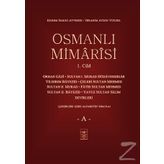 Osmanlı Mimarisi 1. Cilt - A - Ekrem Hakkı