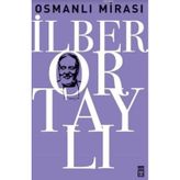 OSMANLI MİRASI - TAHA AKYOL;İLBER ORTAYLI