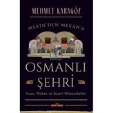 Osmanlı Şehri - Mehmet Karagöz
