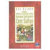 Osmanlı Şehzadesi Cem Sultan - Guy Allard