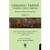 Osmanlı Tarihi - Cilt 1: Cihan İmparatorluğu’nun Doğuşu: Millet ve Devletin Yeniden Yapılanması (1299 – 1453)