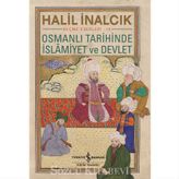 Osmanlı Tarihinde İslamiyet ve Devlet - Halil İnalcık