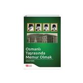 Osmanlı Taşrasında Memur Olmak Danyal Tekdal