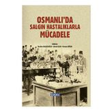 Osmanlıda Salgın Hastalıklarla Mücadele