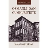 Osmanlı'dan Cuhuriyet'e Neşe Kınay
