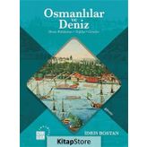 Osmanlılar ve Deniz - İdris Bostan