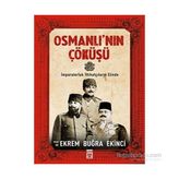 Osmanlı’nın Çöküşü - Ekrem Buğra Ekinci