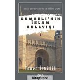 Osmanli'nın İslam Anlayışı - Taner Özbillik