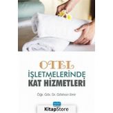 Otel İşletmelerinde Kat Hizmetleri - Gökhan Emir
