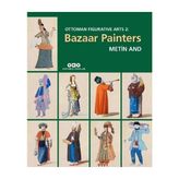 Ottoman Figurative Arts 2 - Bazaar Painters - Yapı Kredi Yayınları