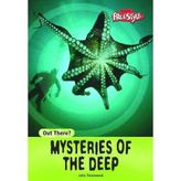Out There? Mysteries From The Deep