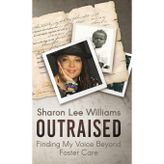 OutRaised: Finding My Voice Beyond Foster Care