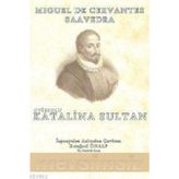 OVIEDOLU KATALINA SULTAN - MIGUEL DE CERVANTES
