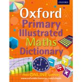 Oxford Primary Illustrated Maths Dictionary (Oxford Dictionary)