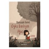 Öykü Dinleyen Ağaç - Hanzade Servi