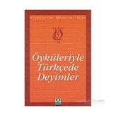 Öyküleriyle Türkçede Deyimler - Suat Batur
