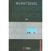 OYUNCAKTAN BARIKATLAR - MURAT ÖZGÖL