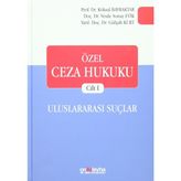 Özel Ceza Hukuku Cilt 1 - Uluslararası Suçlar