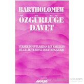 Özgürlüğe Davet - Bartholomew