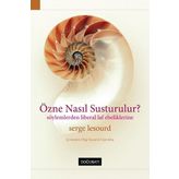 Özne Nasıl Susturulur - Serge Lesourd