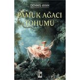Pamuk Ağacı Tohumu - Dennis Ayan