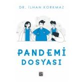 Pandemi Dosyası - Dr. İlhan Korkmaz