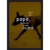 Papa, donne-moi la main j'ai peur
