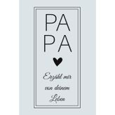 Papa, Erzähl mir von deinem Leben