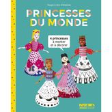 Paper Toys - Princesses du monde: Quatre princesses à habiller de jupons muticolres