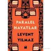 PARALEL HAYATLAR - LEVENT YILMAZ
