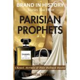 Parisian Prophets: Chanel, Hermès & Dior Defined Desire