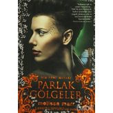PARLAK GÖLGELER BIR PERI MASALI - MELISSA MARR