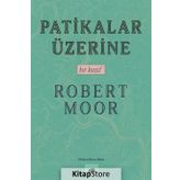 Patikalar Üzerine, Bir Keşif Robert Moor