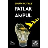 PATLAK AMPUL - ERGÜN POYRAZ