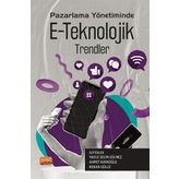 Pazarlama Yönetiminde E-Teknolojik Trendler