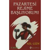 Pazartesi Rejime Başlıyorum! - Nil Gün